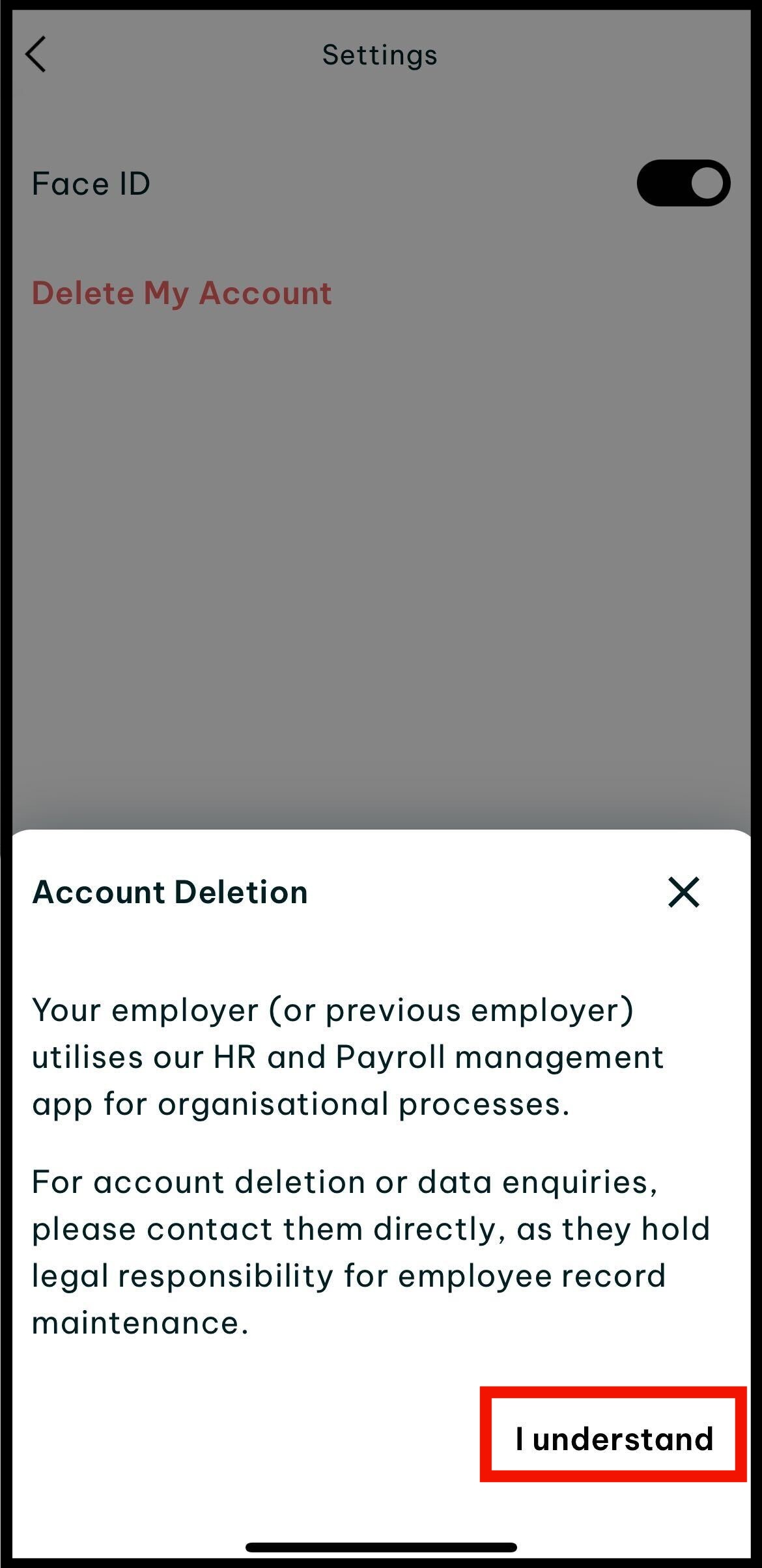 Screenshot of where to tap on i understand after you have read the information to contact your employer to delete your account